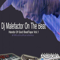 Dj Malefactor On The Beat - Hands Of God BeatTape, Vol. 1