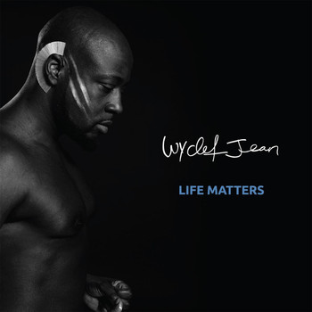 Wyclef Jean - Life Matters