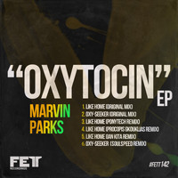 Marvin Parks - Oxytocin EP