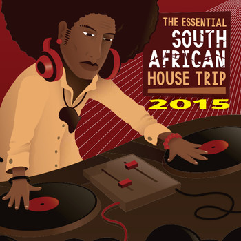 Various Artists - The Essential South African House Trip 2015