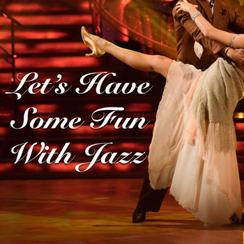 Various Artists - Let's Have Some Fun With Jazz