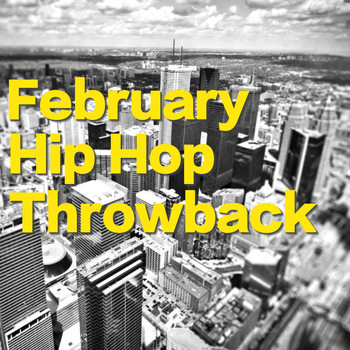 Various Artists - February Hip Hop Throwback