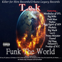 T.e.k. - Funk the World (Explicit)