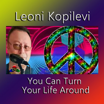 Leoni Kopilevi - You Can Turn Your Life Around