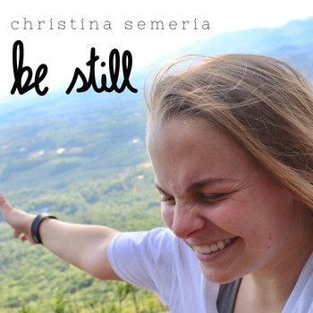 Christina Semeria - Be Still