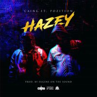 Caine - Hazey (feat. Pozition) (Explicit)