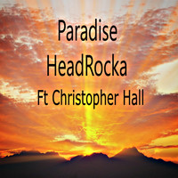 Headrocka - Paradise (feat. Christopher Hall)