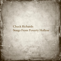 Chuck Richards - Songs from Poverty Hollow