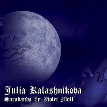 Julia Kalashnikova - Sarabanda in Violet Moll