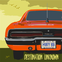 Highway 69 - Destination Unknown