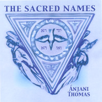 Anjani Thomas - The Sacred Names