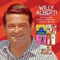 Willy Alberti - De Italiaanse Singles, B-kanten & Curiosa 1958 - 1961