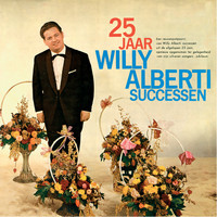 Willy Alberti - 25 Jaar Willy Alberti Successen