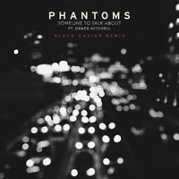 Phantoms - Someone To Talk About (Black Caviar Remix)