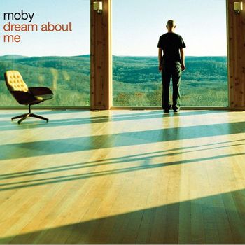 Moby - Dream About Me / Feeling So Real