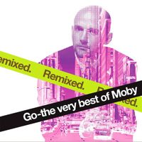 Moby - Go - The Very Best Of Moby Remixed