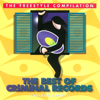 Various Artists - The Freestyle Compilation - The Best Of Criminal Records