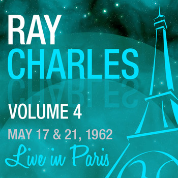 Ray Charles - Live in Paris, May 17 & 21 1962, Vol. 4