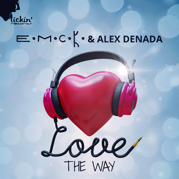 E.M.C.K. & Alex Denada - Love the Way