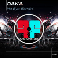 Daka - No Eye Strain