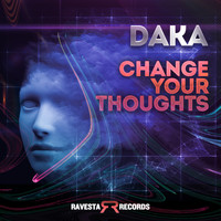 Daka - Change Your Thoughts