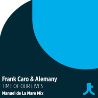 Frank Caro & Alemany - Time Of Our Lives
