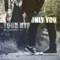 Yoonhye - Only You