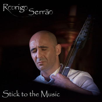 Rodrigo Serrão - Stick to the Music