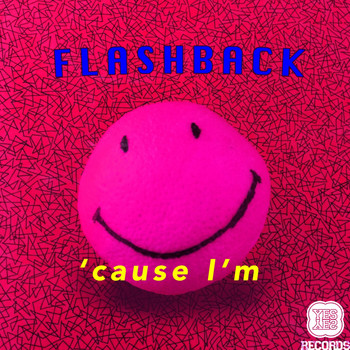 Flashback - Cause I'm