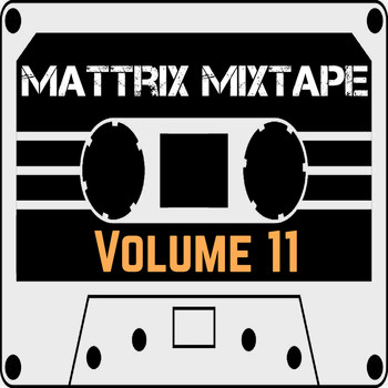Various Artists - Mattrix Mixtape: Volume 11