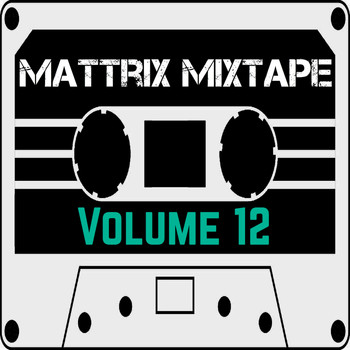 Various Artists - Mattrix Mixtape: Volume 12