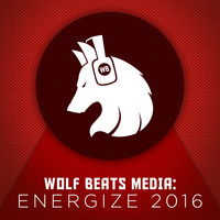 Rock Roy - Wolf Beats Media: Energize 2016
