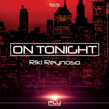 Riki Reynoso - On Tonight