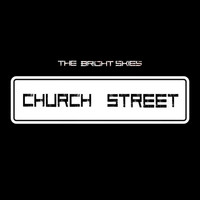 The Bright Skies - Church Street EP