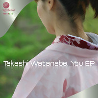 Takashi Watanabe - You EP