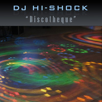 DJ Hi-Shock - Discotheque