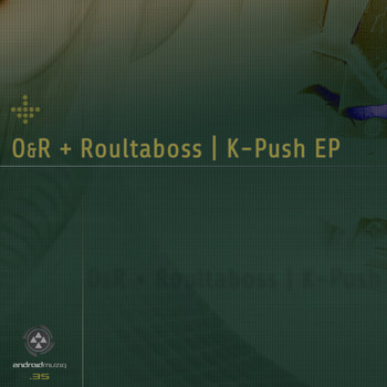 O&R, Roultaboss - K-Push