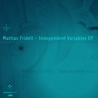 Mattias Fridell - Independent Variables