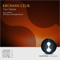 Kroman Celik - Two Deces