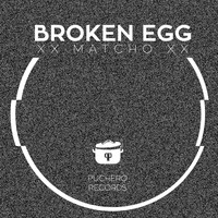 Matcho - Broken Egg