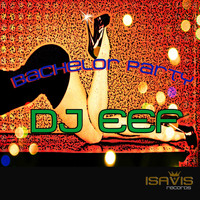 DJ EEF - Bachelor Party
