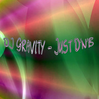 DJ Gravity - Just D'n'B