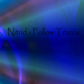 Nitrid - Follow Trance (Explicit)