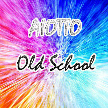 Aiotto - Old School
