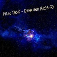 Fileo Drug - Drum & Bass Go!