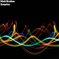 Matt Braiton - Surprise