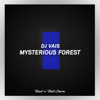DJ Vais - Mysterious Forest