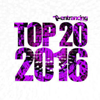 Various Artists - Entrancing Music Top 20 2016