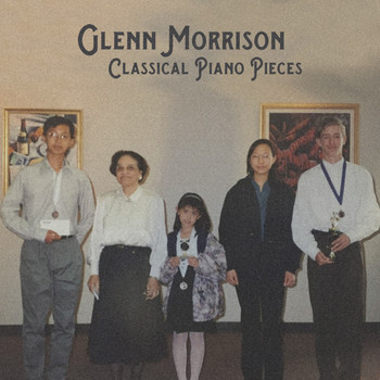 Glenn Morrison - Classical Piano Pieces