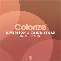 Diversion & Tania Zygar - On Your Mind